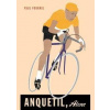 Anquetil, Alone - Paul Fournel, Pursuit Books