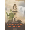 Kde iní končia, my začíname - Anton Čulen