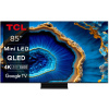 TCL 85C805 TV SMART Google TV, 85