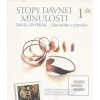 Stopy dávnej minulosti 1… (Pavel Dvořák)