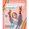 Essentially Charli: The Ultimate Guide to Keeping It Real (Pevná)