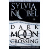 Dark Moon Crossing