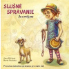 Slušné správanie - Ja a môj pes - Jana Melišová, Marek Mertinko