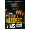 To najhoršie v nás - Viktória Dominová