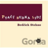 Ptačí budka lidí - Bedřich Stehno