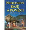Nejkrásnější báje a pověsti - autor neuvedený