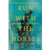 Run With The Horses - Eric E. Peterson, Eugene H. Peterson