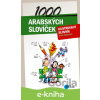 E-kniha 1000 arabských slovíček - Hana Nováková, Aleš Čuma (ilustrácie)