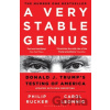 A Very Stable Genius - Carol D. Leonnig, Philip Rucker