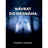 Návrat do neznáma - Tomáš Lukavec