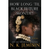 How Long 'til Black Future Month?