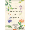 Od semínka v prach - Marc Hamer