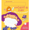 Vyčistiť si zuby, áno to už dokážem!