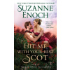 Hit Me With Your Best Scot - Suzanne Enoch