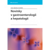Novinky v gastroenterologii a hepatologii (Július Špičák a kolektív - vyd. Grada)