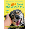 Ten NEJ život pro vašeho psa