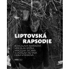 Liptovská rapsodie - Maříková Bohuslava Myška Miroslav Sychra Miroslav Vejtasa Vladislav Vitásková Dana