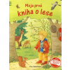 Moja prvá kniha o lese - Anna Pfeifferová