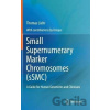 Small Supernumerary Marker Chromosomes (sSMC) - Thomas Liehr