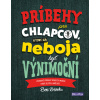 Príbehy pre chlapcov, ktorí sa neboja byť výnimoční