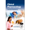 Clinical Pharmacology During Pregnancy