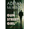 Gun Street Girl (Adrian Mckinty)(Brožovaná)
