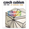 Czech Cubism 1909–1925 | Pavel Liška, Jiří Švestka, Tomáš Vlček (EN)