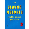 Slavné melodie 2 v lehké úpravě pro klavír + CD