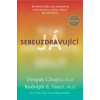 Sebeuzdravující já - Chopra, Deepak, E. Tanzi , Rudolph