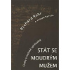 Stát se moudrým mužem