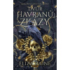 Dvůr havranů a zkázy - Raine Eliza