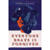 Everyone Brave is Forgiven