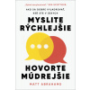 Myslite rýchlejšie, hovorte múdrejšie