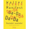 Manifest Da-Da - Poslední uvolnění - Serner Walter