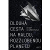 Dlouhá cesta na malou, rozzlobenou planetu